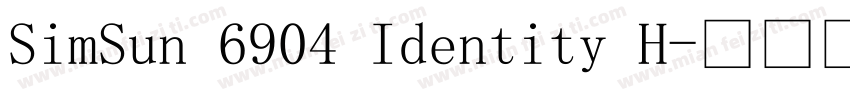 SimSun 6904 Identity H字体转换